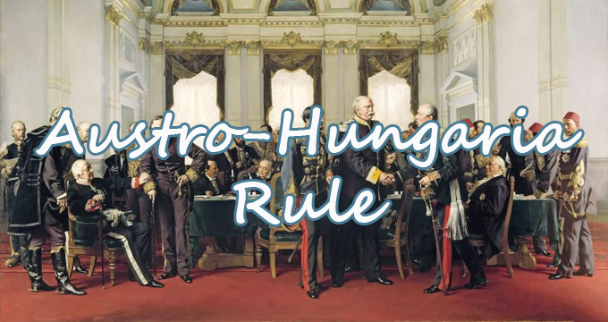 Austro-Hungarian Rule