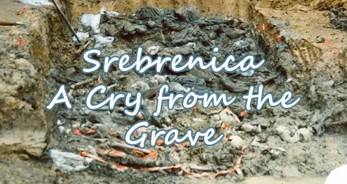 Srebrenica - A Cry from the Grave