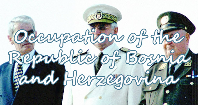 Occupation of the Republic of Bosnia and Herzegovina